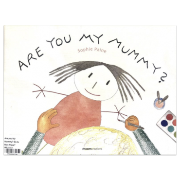 ARE YOU MY MUMMY? ES-TU MON PAPA?