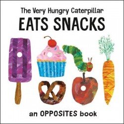 The Very Hungry Caterpillar Eats Snacks The Very Hungry Caterpillar Eats Snacks